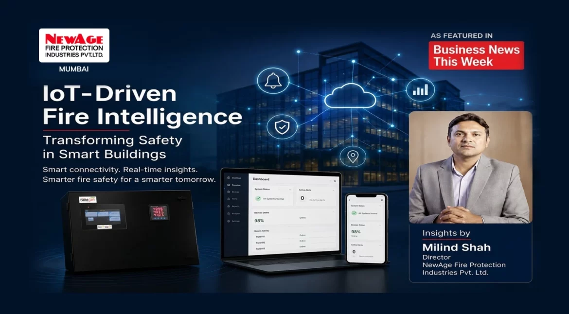 IoT-driven fire intelligence solution for smart building fire safety featuring Milind Shah and NewAge Fire Protection.